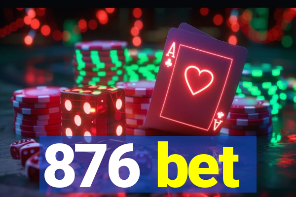 876 bet